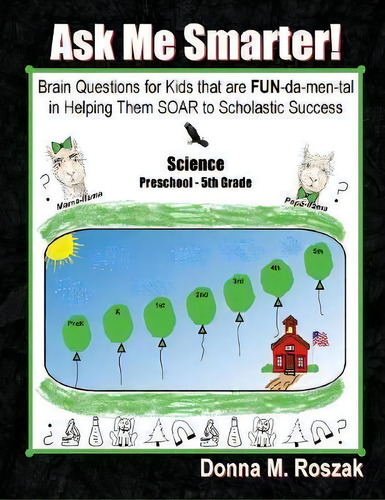 Ask Me Smarter! Science, De Donna M Roszak. Editorial Zebra Print Press Llc, Tapa Blanda En Inglés