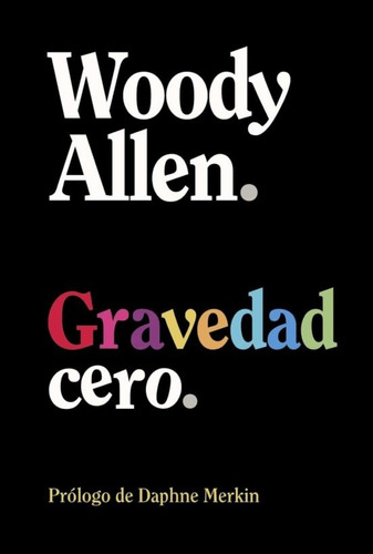 Gravedad Cero - Woody Allen - Alianza