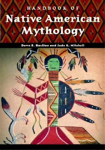 Handbook Of Native American Mythology, De Dawn E. Bastian Williams. Editorial Abc Clio, Tapa Dura En Inglés