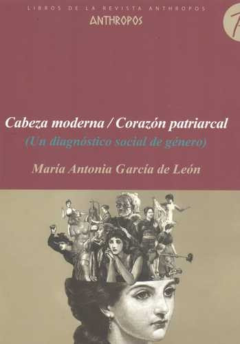 Libro Cabeza Moderna / Corazón Patriarcal (un Diagnóstico S