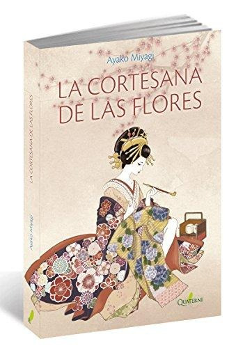 Libro Oriental La Cortesana De Las Flores Quaterni