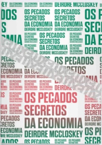 Pecados Secretos Da Economia, Os