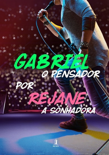 Gabriel O Pensador: Por Rejane A Sonhadora, De Rejane A Sonhadora. Série Não Aplicável, Vol. 1. Editora Clube De Autores, Capa Mole, Edição 1 Em Português, 2019