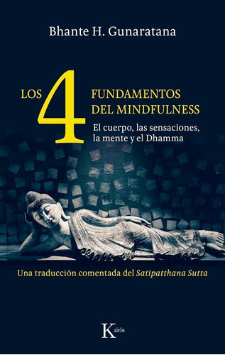 Los Cuatro Fundamentos Del Mindfulness Henepola Gunaratana