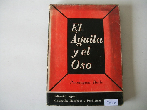 El Águila Y El Oso · Pennington Haile