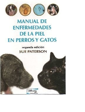 Paterson: Manual De Enfermedades De Piel En Perros Y Gatos