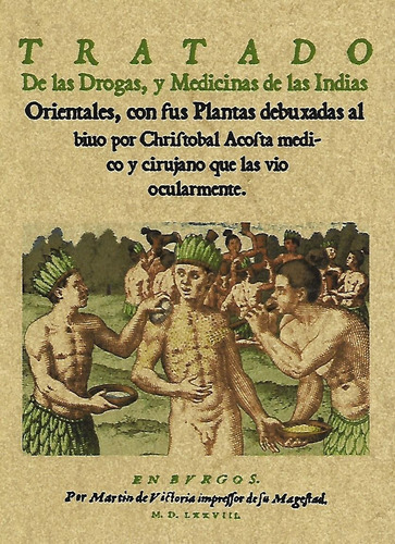 Tratado De Las Drogas Y Medicinas De Las Indias Orientales, De Cristóbal Acosta. Editorial Maxtor, Tapa Blanda En Español, 2005
