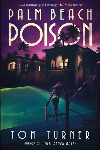 Palm Beach Poison, De Turner, Tom. Editorial Createspace, Tapa Blanda En Inglés