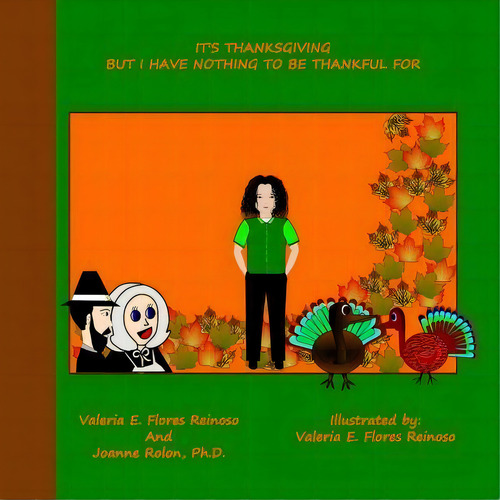 It's Thanksgiving But I Have Nothing To Be Thankful For, De Joanne Rolon Ph D. Editorial Createspace Independent Publishing Platform, Tapa Blanda En Inglés