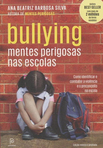 Bullying: Mentes perigosas nas escolas, de Silva, Ana Beatriz Barbosa. Editora Globo S/A, capa mole em português, 2015