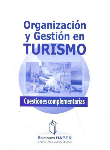 Libro Organización Y Gestión En Turismo De Ediciones Haber