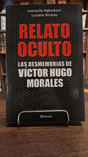 Relato Oculto Las Desmemorias De Victor Hugo Morales  Usado