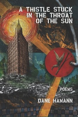 Libro A Thistle Stuck In The Throat Of The Sun - Hamann, ...