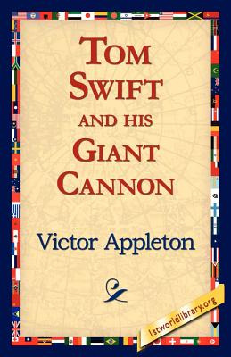Libro Tom Swift And His Giant Cannon - Appleton, Victor, Ii