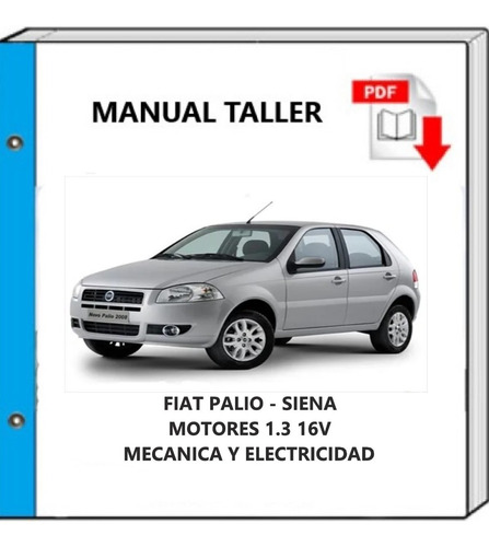 Imagen 2 de 6 de Manual Taller Y Eléctrico Fiat Palio Y Siena 1.3 16v Pdf