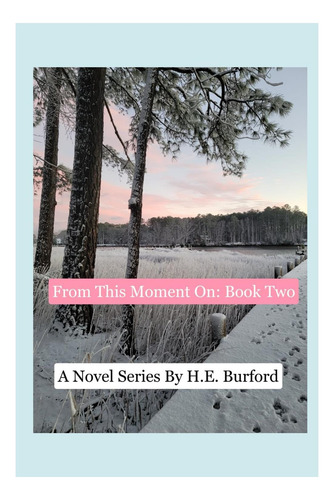 Libro: From This Moment On: Book Two (the Moment Series)