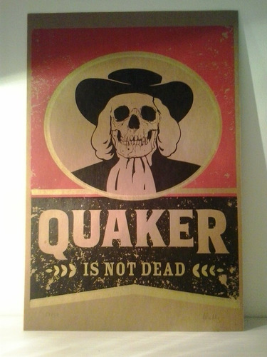 Quaker Not Dead