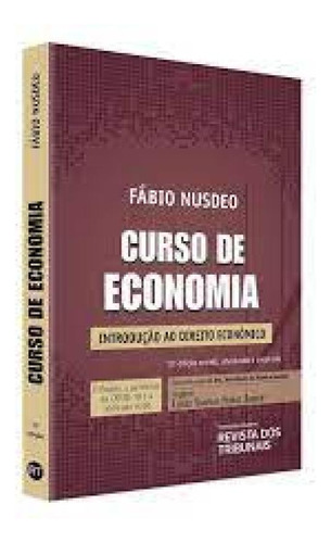 Curso de Economía, de Fábio Nusdeo. Editora REVISTA DOS TRIBUNAIS, capa mole em português