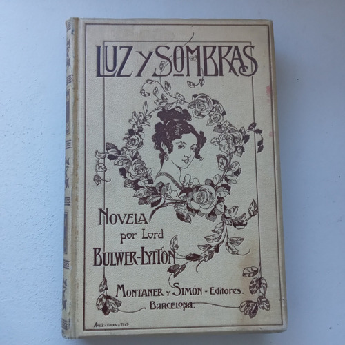 Luz Y Sombras. E. Bulwer Lytton. Montaner Y Simón, Editores.