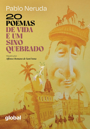 Livro: 20 Poemas De Vida E Um Sino Quebrado - Pablo Neruda