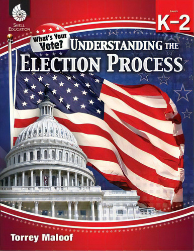 Understanding Elections Levels K-2, De Maloof, Torrey. Editorial Shell Educ Pub, Tapa Blanda En Inglés