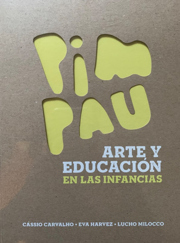 Pimpau  Arte Y Educacion En Las Infancias / Ed. Umacapirúa