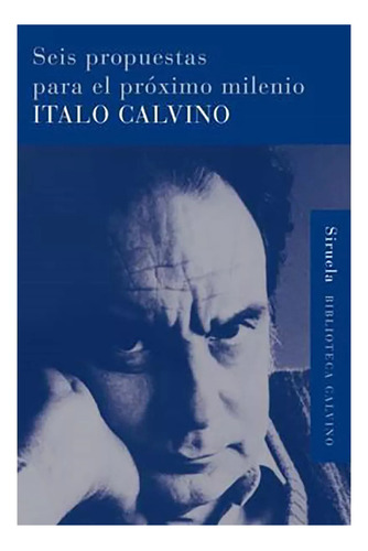 Seis Propuestas Para El Proximo Milenio - Calvino - #d