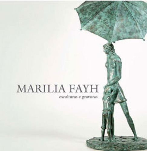 Marilia Fay: Esculturas E Gravuras, De Fay, Marilia. Editora Numa, Capa Mole, Edição 1ª Edição - 2019 Em Português