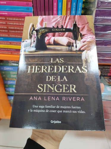 Libro Las Herederas De La Singer - Ana Lena Rivera 