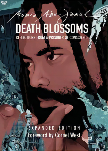 Death Blossoms : Reflections From A Prisoner Of Conscience, Expanded Edition, De Mumia Abu-jamal. Editorial City Lights Books, Tapa Blanda En Inglés