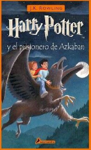 Harry Potter Y El Prisionero De Azkaban ( Harry Potter 3 )