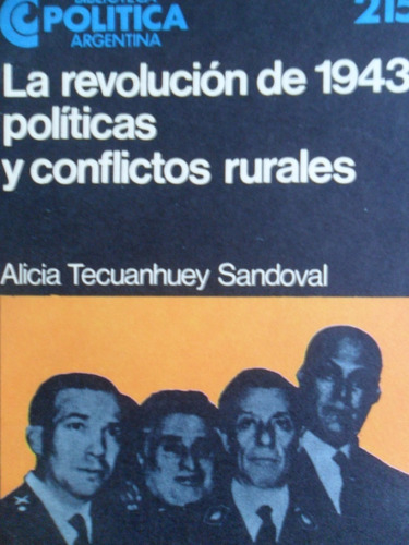 La Revolución De 1943: Políticas Y Conflictos Rurales.