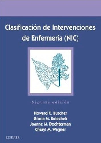 Clasificación De Intervenciones De Enfermería Nic 7° Edición