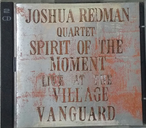 Cd Joshua Redman + Quartet Spirit Of The Moment + Live 2cds