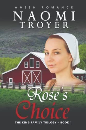 Roses Choice The King Family Trilogy - Book 1 -..., De Troyer, Naomi. Editorial Independently Published En Inglés