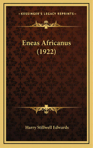 Eneas Africanus (1922), De Edwards, Harry Stillwell. Editorial Kessinger Pub Llc, Tapa Dura En Inglés