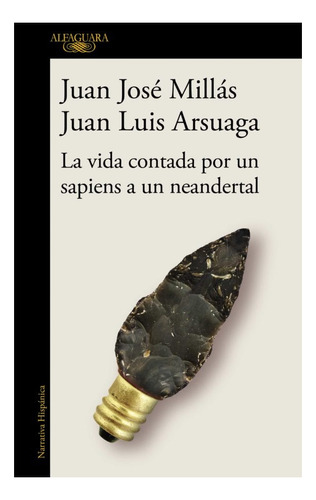 Juan José; Arsuaga  José Luís Millás - Vida Contada Por Un S