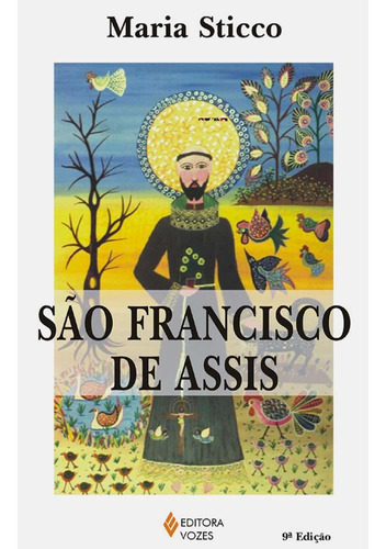 São Francisco de Assis, de Sticco, Maria. Editora Vozes Ltda., capa mole em português, 2010