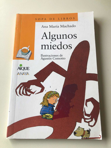 Algunos Miedos Ana Maria Machado Sopa De Libros Grupo Anaya