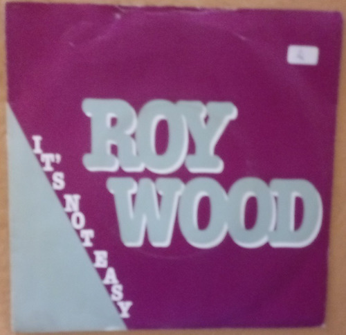 Roy Wood (the Move Elo Wizzard) It's Not Easy (simple 7  Uk)