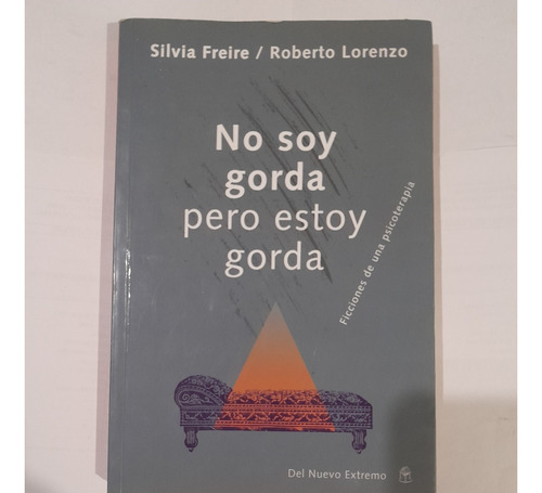 No Soy Gorda Pero Estoy Gorda - Silvia Freire - Lorenzo-a856