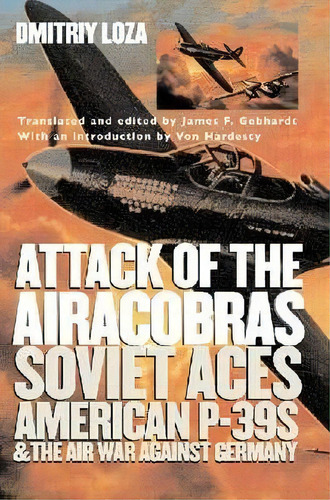 Attack Of The Airacobras, De Dmitriy Loza. Editorial University Press Kansas, Tapa Blanda En Inglés