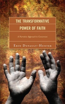 Libro The Transformative Power Of Faith : A Narrative App...