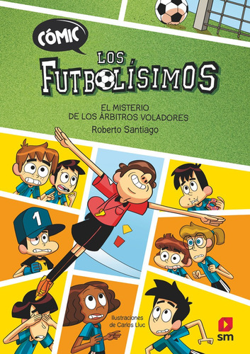 Libro Comic Los Futbolisimos 1 El Misterio De Los Arbitro...