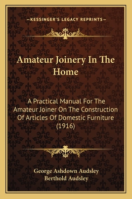 Libro Amateur Joinery In The Home: A Practical Manual For...