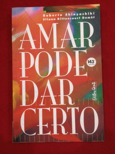 Livro: Amar Pode Dar Certo - Roberto Shinyashiki