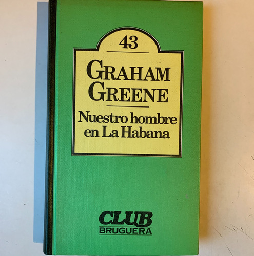 Nuestro Hombre En La Habana Graham Greene