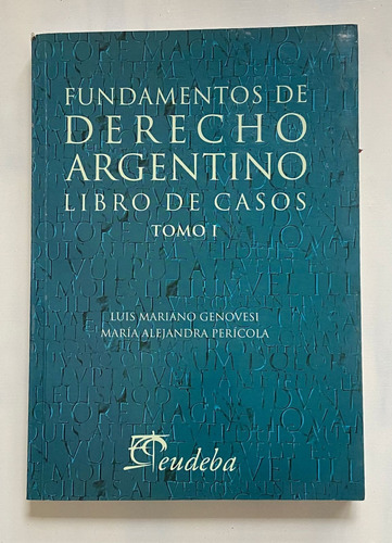 L Genovesi Fundamentos Derecho Argentino Libro Casos Tomo 1