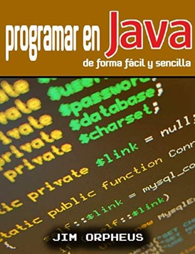 Libro: Programar En Java De Forma Fácil Y Sencilla (spanish 