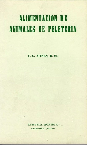 Alimentacion De Animales De Peleteria  -  F.c. Aitken